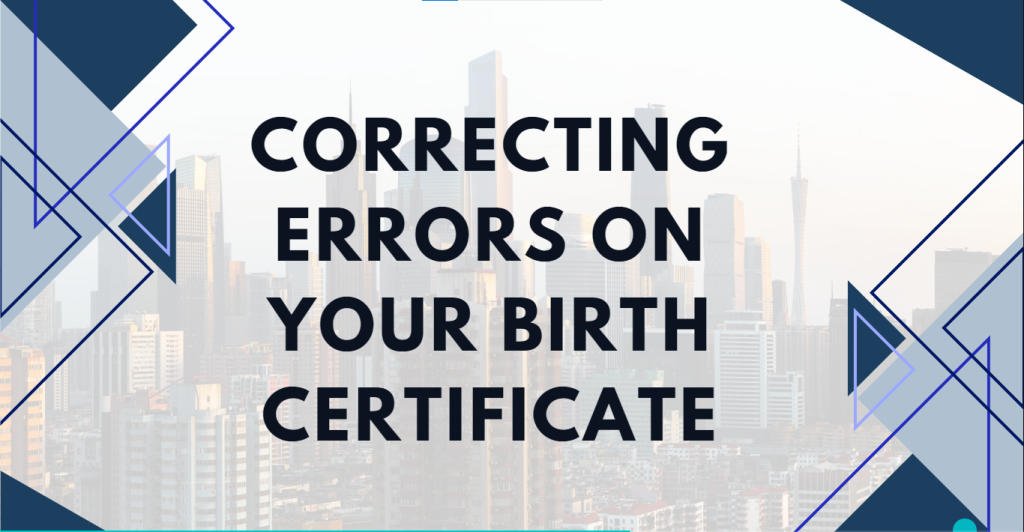 Correcting Errors on Your Birth Certificate online 