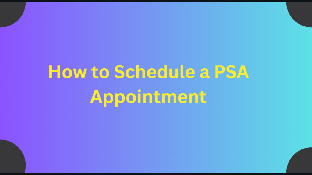 banner How to Schedule a PSA Appointment