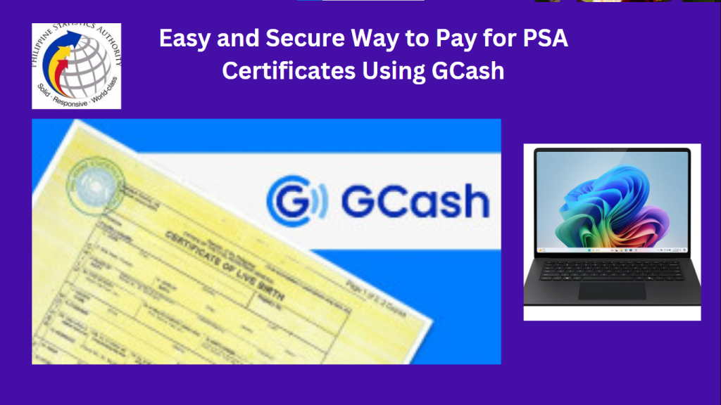 Easy and Secure Way to Pay for PSA Certificates Using GCash.